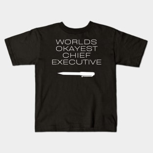 World okayest chief executive Kids T-Shirt